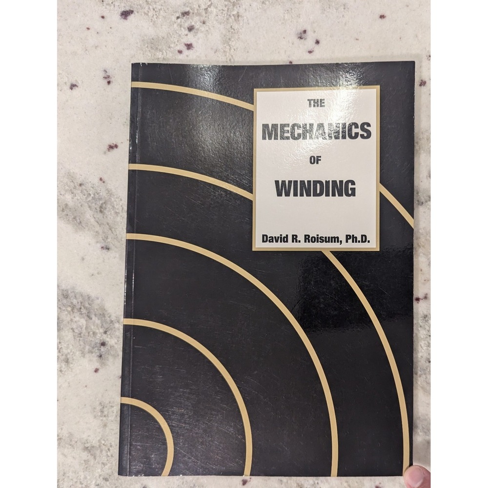 The Mechanics of Winding by David R. Roisum Ph.D Good Condition Paperback